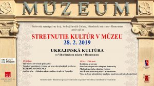 Stretnutie kultúr v múzeu - Ukrajinská kultúra vo Vihorlatskom múzeu v Humennom 15.4.2019 od 15:00 h